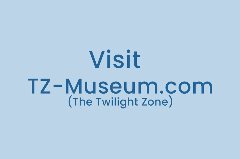 Visit tz-museum.com - The Twilight Zone